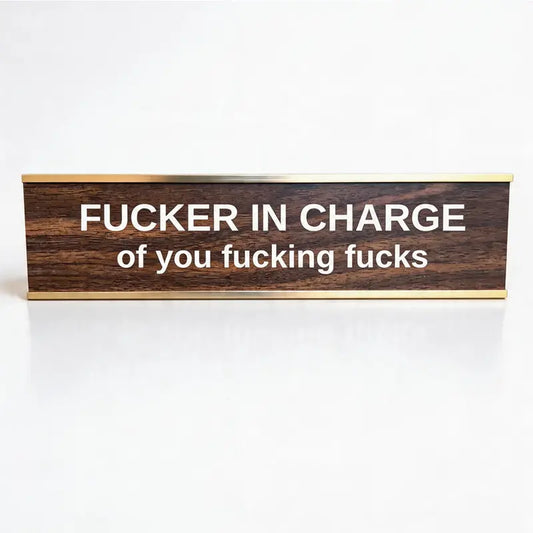 F'ER IN CHARGE Desk Sign